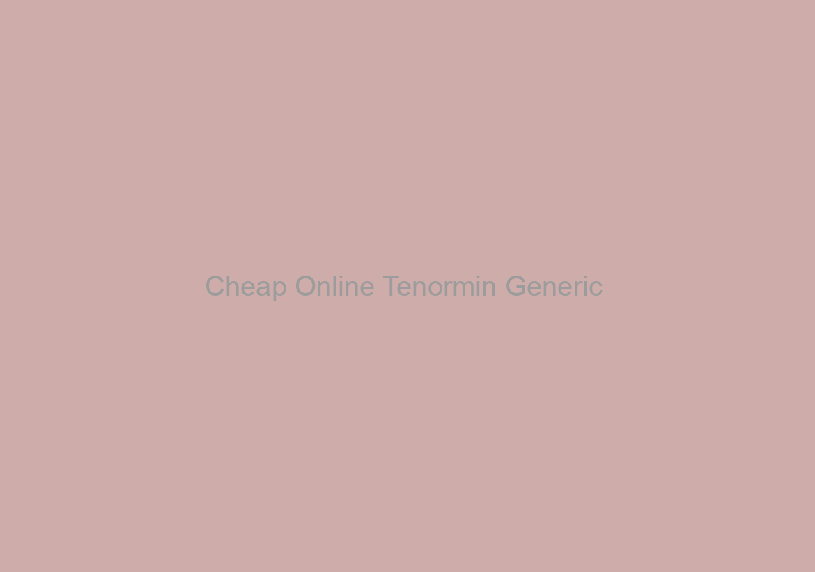 Cheap Online Tenormin Generic / Cheap Canadian Online Pharmacy